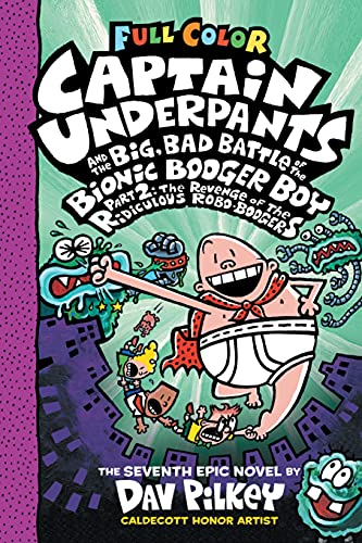 Captain Underpants and the Big Bad Battle of the Bionic Booger Boy Part Two by Dav Pilkey is one of the best books for tweens. Check out all the Captain Underpants books in order in this epic book list from We Read Tween Books.