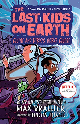 The Last Kids on Earth Quint and Dirk's Hero Quest is a book in The Last Kids on Earth book series by Max Brallier. Check out the ultimate guide to all The Last Kids on Earth books in order on book blog, We Read Tween Books.