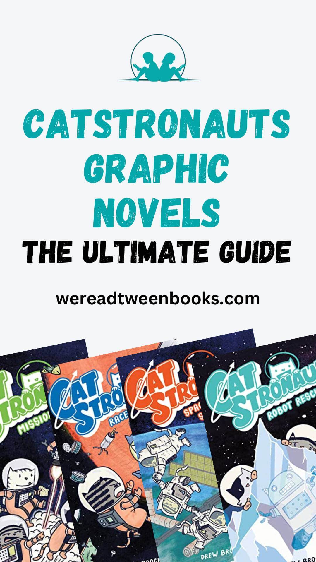 Check out all of the Catstronaut books in order in this ultimate guide to the Catstronauts series from We Read Tween Books.
