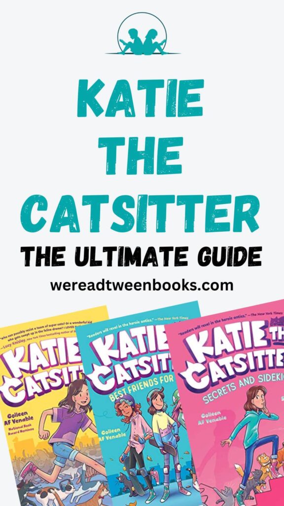 Check out the ultimate guide to the Katie the Catsitter books in order to learn everything about this middle grade graphic novel series from bloggers, We Read Tween Books.