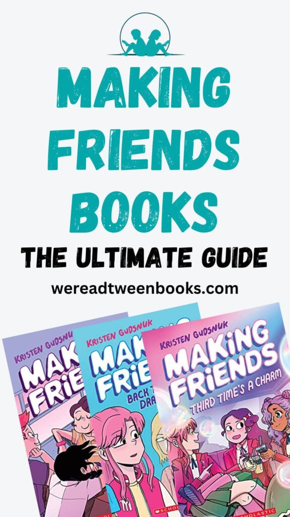 Check out the ultimate guide to the Making Friends books on middle grade book blog, We Read Tween Books!