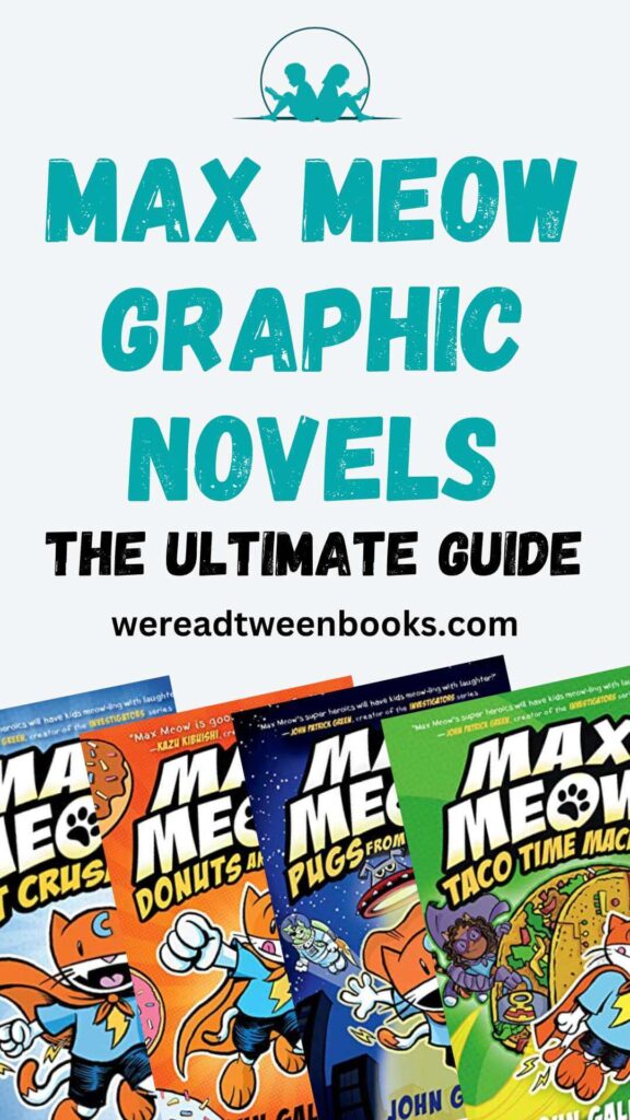 Check out the entire Max Meow series in this ultimate guide to the tween graphic novel series from We Read Tween Books with all the Max Meow books in order plus extras.