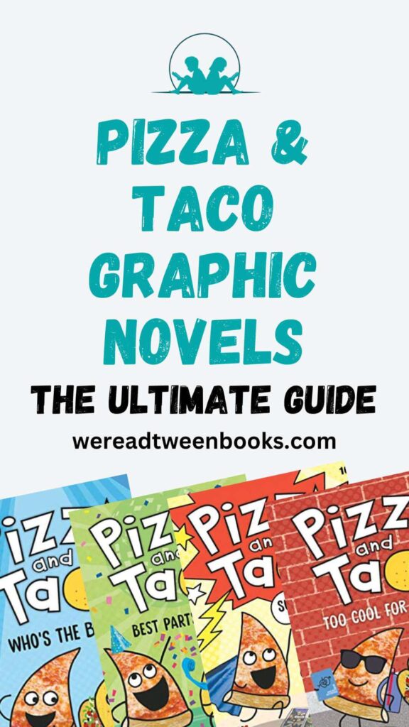 Check out the ultimate guide to the Pizza and Taco books in order from We Read Tween Books so you never miss a book in this young readers graphic novel series.