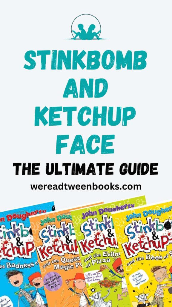 Discover all the Stinkbomb and Ketchup Face books in this ultimate guide to the Stinkbomb and Ketchup Face series with all the books in order!