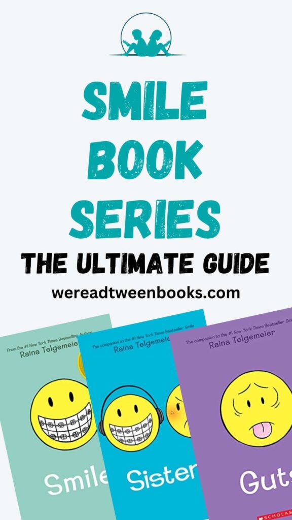 Check out the ultimate guide to the Smile book series from middle grade bloggers, We Read Tween Books.