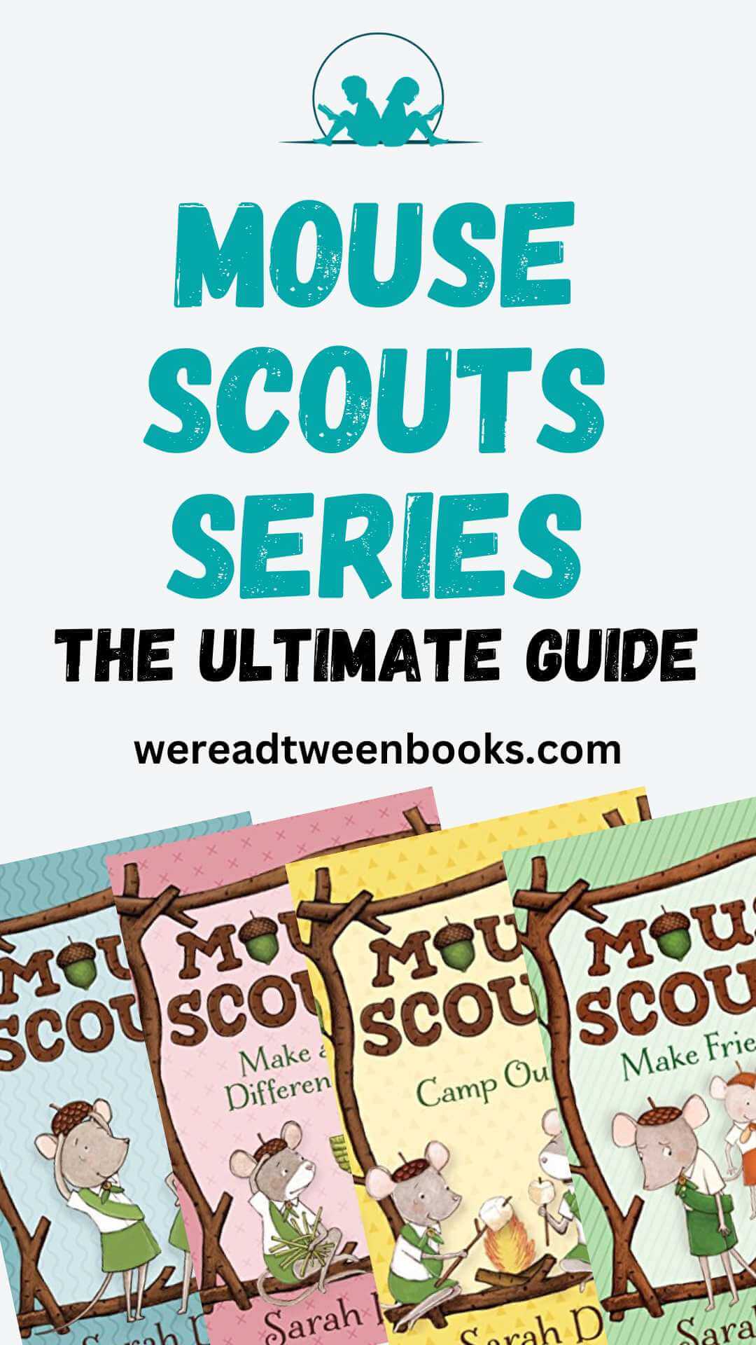 Check out the complete guide to the Mouse Scouts series with all the Mouse Scouts books in order from We Read Tween Books.
