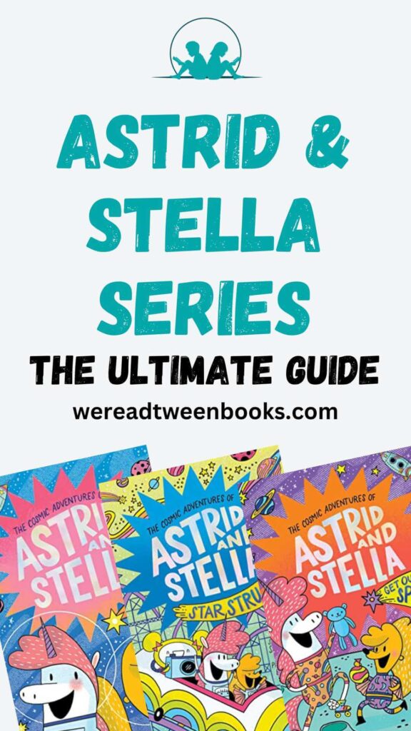 Discover all the Astrid and Stella books in this ultimate guide with all the Astrid and Stella books in order on We Read Tween Books.