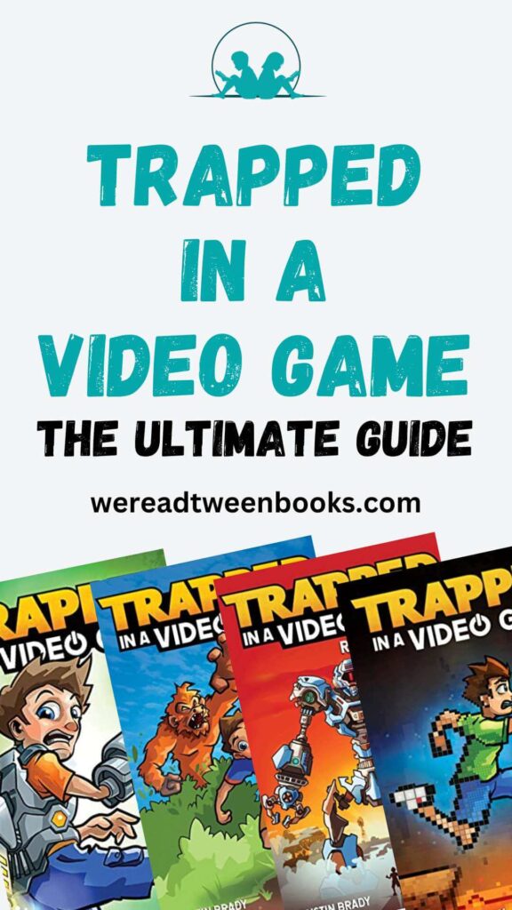 Check out the ultimate guide to the Trapped in a Video Game series with all the Trapped in a Video Game books in order plus access to fun extras!