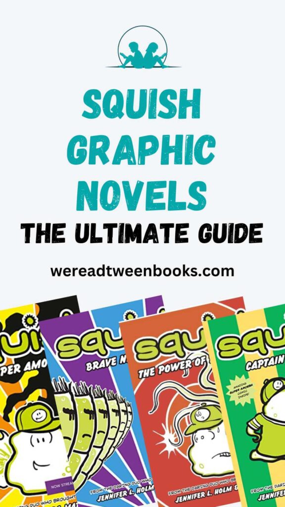 Check out all the Squish books in order in this epic guide from We Read Tween Books with all the Squish books in order.