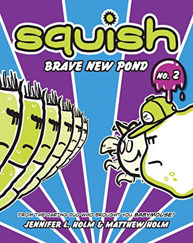 Squish Brave New Pond is book two in the Squish series. Check out the epic list of all the Squish books in order on We Read Tween Books.