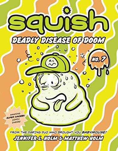 Squish Deadly Disease of Doom is book seven in the Squish series. Check out the epic list of all the Squish books in order on We Read Tween Books.