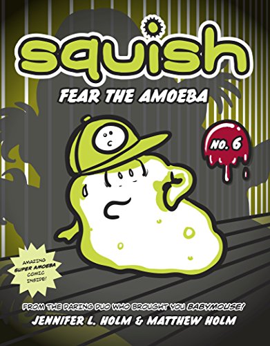 Squish Fear the Amoeba is book six in the Squish series. Check out the epic list of all the Squish books in order on We Read Tween Books.