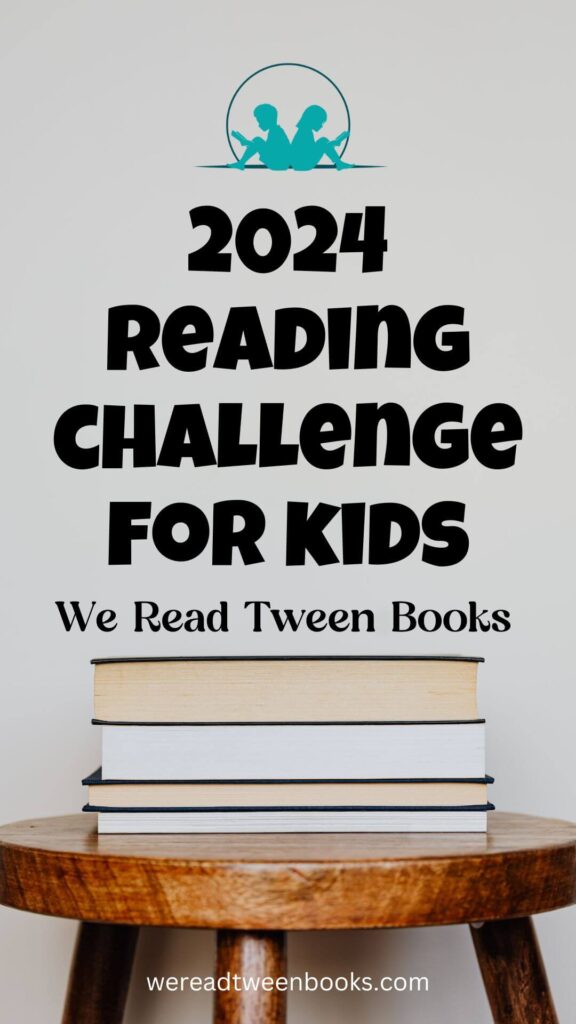 Attention tweens and kid readers: Join We Read Tween Books in the 2024 Reading Challenge for Kids.