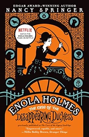 Enola Holmes The Case of the Disappearing Duchess is a book in the Enola Holmes series. Check out the ultimate guide to the Enola Holmes books in order on We Reads Tween Books.
