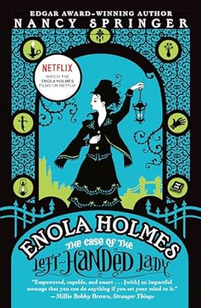 Enola Holmes The Case of the Left-Handed Lady is a book in the Enola Holmes series. Check out the ultimate guide to the Enola Holmes books in order on We Reads Tween Books.