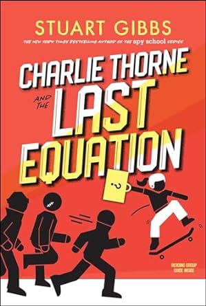 Charlie Thorne and the Last Equation is one of the best spy books for kids and tween readers according to book bloggers, We Read Tween Books.