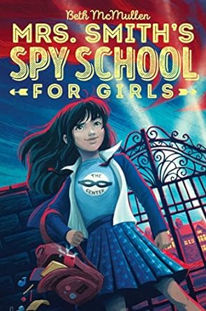 Mrs. Smith's Spy School for Girls is one of the best spy books for kids and tween readers according to book bloggers, We Read Tween Books.