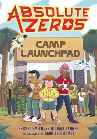 Absolute Zeros: Camp Launchpad is one of the best graphic novels about summer camp for tween readers according to We Reads Tween Books.