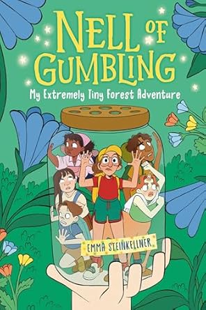 Nell Gumbling My Extremely Tiny Forest Adventure is one of the most anticipated new books for tween readers coming Fall 2024 according to We Read Tween Books.