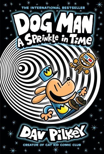 Dog Man: A Sprinkle in Time by Dav Pilkey book cover.