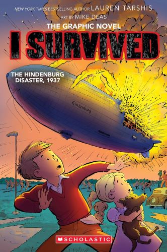 i-survived-the-hindenburg-disaster-1937-graphic-novel I Survived the Hindenburg Disaster, 1937 the graphic novel book cover.