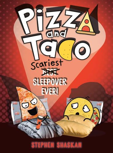pizza-and-taco-scariest-sleepover-ever PIzza and Taco Scariest Sleepover Ever book cover.